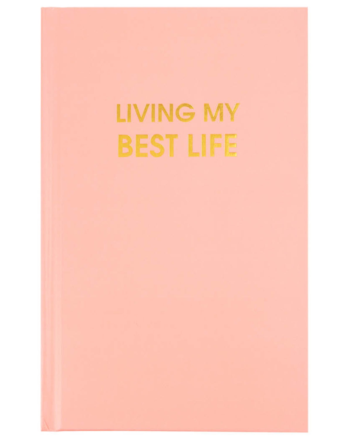 Living My Best Life - Journal